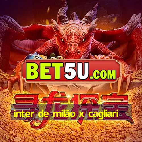 inter de milão x cagliari